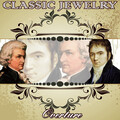 W. A. Mozart: Overtures - L. V. Beethoven: Overtures: Classic Jewelry. Overture