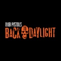 dub pistols、Ashley Slater - Back To Daylight (Sunday Best Roller Skates remix)(Remix)