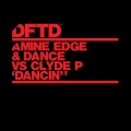 Clyde P、amine edge & dance - Dancin' (Extended Mix)