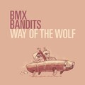 BMX Bandits、Dr Cosmo's Tape Lab - Way Of The Wolf