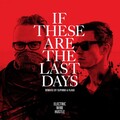 Electric Wire Hustle - If These Are the Last Days