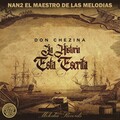 Nan2 el Maestro de las Melodias、Don Chezina - La Historia Esta Escrita