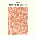 Lay Low、Bear Bones - Roswell Romance II