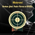 Misteremi、BO$$、Pedro Ferraz - Broken (feat. Pedro Ferraz & BO$$)