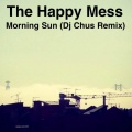The Happy Mess、chus - Morning Sun (DJ Chus Remix版)