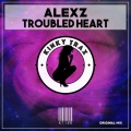 Alex Z - Troubled Heart (Original Mix)