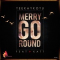 Katt、Teekaykotu - Merry Go Round (Original Mix)