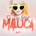 Priscilla - Só Se Eu Fosse Maluca