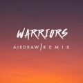 Kapitol、Airdraw - Warriors (Airdraw Remix)