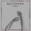 Meltdown - Titans