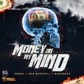 Hundo、Monarkos、Rob Makaveli - Money on My Mind
