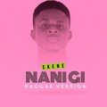 Ekene - Nani Gi (Raggae)