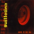 Guillotina - Silencio