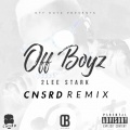2Lee Stark、CNSRD - Off Boyz (CNSRD Remix)