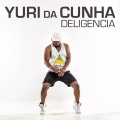 Yuri da Cunha - Deligencia
