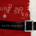 Rasel、DKB、Urbano、Dama - Ya Es Navidad