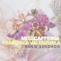 miss caffeina、Francisca Valenzuela - Buen Soldado
