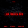 Ragga Twins、C'Mon、C. Terrible、Shotta - Look Pon Dem Now (Explicit)
