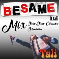 Grupo Besame、Tali - Mix Dime Dime Corazón / Besadora