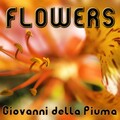 Giovanni Della Piuma - Flowers (Full Bloom Mix)