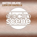 Matteo Milioni - Lion or Gazelle