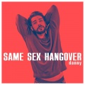 Danny - Same Sex Hangover