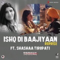 Ishq Di Baajiyaan (Reprise|From 