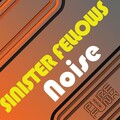 Sinister Fellows - Noise