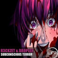 Droplex、R3ckzet - Subconscious Terror