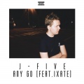 J-five、Ixate - Any Go (feat. Ixate)