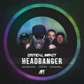 Critical Impact、Skibadee、Carasel - Headbanger