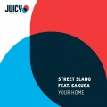 SAKURA、Street Slang - Your Home (Original Mix)