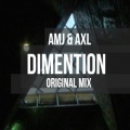 AMJ、AXL - Dimention (Original Mix)