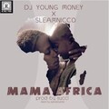 DJ Young Money、Sleamnicco - Mama Africa