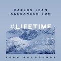 Carlos Jean、Alexander Som - Lifetime (Formigal Sounds)