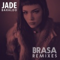 Jade Baraldo、Scoop DeVille - Brasa (LA Remix By Scoop Deville)