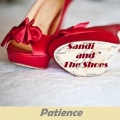 Sandi、The Shoes - Patience