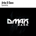 Arbe & Dann - Spaceship (Original Mix)