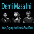 Faizal Tahir、Dayang Nurfaizah、yasin - Demi Masa Ini