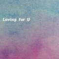黄稔钦、CatBeak猫比克 - Loving for u