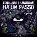 Ecoalaize、Abduzidub - Há um Passo