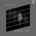 Kaya DJ - Mental Loop