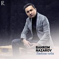 Bahrom Nazarov - Люблю тебя