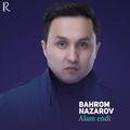 Bahrom Nazarov - Alam Endi
