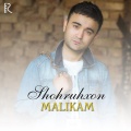 Shohruhxon - Malikam