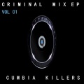 Cumbia Killers - Alza Las Manos & Danza De Los Mirlos