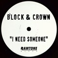 Block & Crown - I Need Someone