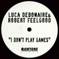 Luca Debonaire、Robert Feelgood - I Don't Play Games