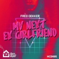 Fred Dekker - My Next Ex Girlfriend