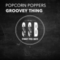 Popcorn Poppers - Groovey Thing